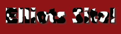 Elliots Site!